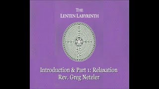 Lenten Labyrinth  Intro and Part 1   03 10 2019