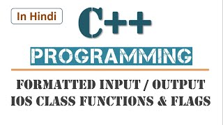 Formatted Input/Output in C++ | ios functions| width, precision, fill, setf, unsetf |Learners Region