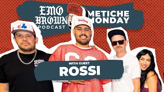 Emo Brown - Metiche Monday with Rossi Rock!