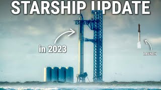 SpaceX Starship Update 2023!