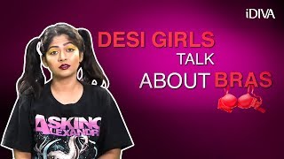 iDIVA - Desi Girls Talk About Bras