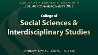 2026 Spring Commencement for College of Social Sciences & Interdisciplinary Studies