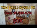 YANDIƏLİM❗TAM DOLU ƏŞYALI 2 OTAQ EV❗CƏMİ 20.500 AZN                               #mulkevalqısatqısı