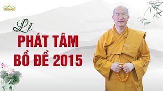 Lễ phát tâm bồ đề 2015 | Thầy Thích Trúc Thái Minh
