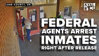 Federal agents detain released inmates from Oregon jail