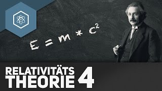 E = m * c² - Spezielle Relativitätstheorie 4