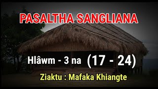 PASALTHA SANGLIANA - Hlawm 3 na || Ziaktu : Mafaka Khiangte