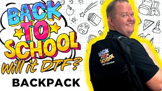 Back to School Backpack | Will it DTF?