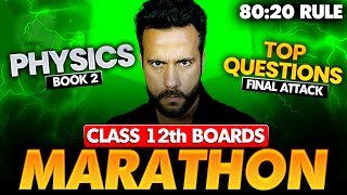 Class 12th Physics Book 2 Marathon with 80:20 Rule Most Expected Questions by Ashu Sir