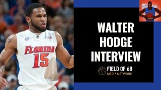 Walter Hodge on Florida's Back-to-Back Titles in 2006 \u0026 2007 | Young And The Rowdies | Field of 68