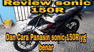 Review motor sonic 150r sekaligus tunjukin cara panasin motor yg benar