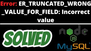 Error: ER_TRUNCATED_WRONG_VALUE_FOR_FIELD: Incorrect value SOLVED in Node JS Mysql