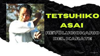 🥋 Tetsuhiko Asai Karate el sensei revolucionario de shotokan 🥋 tributo