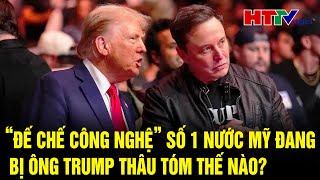 Điểm tin quốc tế 26/12: “Đế chế công nghệ” số 1 nước Mỹ đang bị ông Trump thâu tóm thế nào?