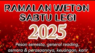 RAMALAN WETON SABTU LEGI 2025 💫 PESAN SEMESTA