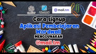 BANGUNKAN APLIKASI PEMBELAJARAN WORDWALL TANPA HAD DENGAN SIGNUP MENGGUNAKAN @MAIL.TM