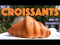 Best Croissants in Toronto! We try 7 of our favourite croissants in the city of Toronto