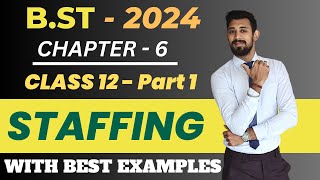 Staffing | Class 12 | Chapter 6 | Business Studies | Part 1