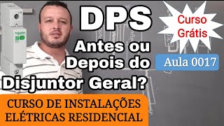 Como Instalar o DPS. Instalar DPS Antes ou Depois do Disjuntor Geral. Qual é o Melhor? Parte 1