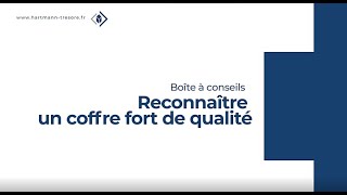 BOITE A CONSEILS | Reconnaitre un coffre fort de qualité