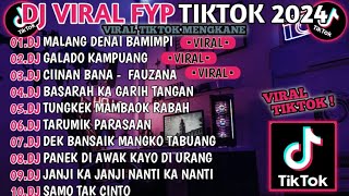 DJ VIRAL FYP TIKTOK TERBARU 2024 🎵 DJ MINANG🎵DJ MALANG DENAI BAMIMPI🎵DJ GALADO KAMPUANG🎵VIRAL TIKTOK