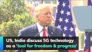 US, India discuss 5G technology as a 'tool for freedom \u0026 progress'