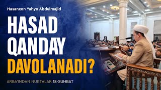 Hasad qanday davolanadi? | Arba'indan nuktalar