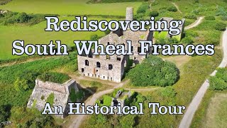 Rediscovering South Wheal Frances: A Historical Expedition in Cornwall