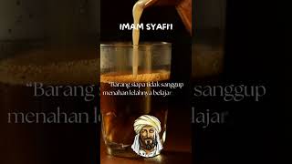 Perkataan Imam Syafi'i Tentang Pentingnya Belajar #islamic #imamsyafii  #quotes