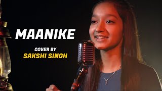 Manike | Cover By Sakshi Singh | Sing Dil Se | Thank God | Nora Fatehi | Sidharth M