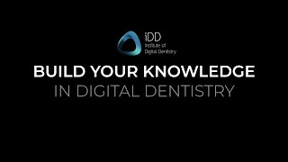 Institute of Digital Dentistry - Online Comprehensive Digital Dentistry Training.