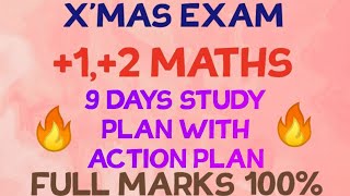 X'MAS EXAM SPECIAL//+1,+2 MATHEMATICS//9 DAYS STUDY PLAN WITH ACTION PLAN// FULL MARKS 100 %