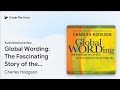 Global Wording: The Fascinating Story of the… by Charles Hodgson · Audiobook preview