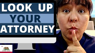 Is Your Attorney Legitimate? How to Look Up an Attorney on the California State Bar. Disbarred?