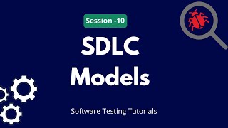 SDLC Models Tutorial | Types of SDLC Models | Software Development Life Cycle Models Overview