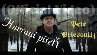 Petr Priessnitz - Havraní píseň (Official Video)