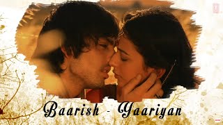 Baarish Yaariyan Lyrical Video |Divya Khosla Kumar| Himansh K, Rakul P |