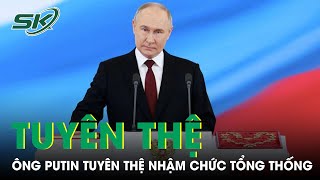Cận Cảnh Ông Putin Tuyên Thệ Nhậm Chức Tổng Thống Liên Bang Nga Lần Thứ 5 | SKĐS