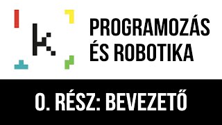 Programozás és robotika #0: Bevezető