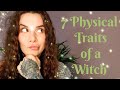 7 PHYSICAL Traits of a Witch