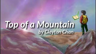 Top of a Mountain by Clayton Chan