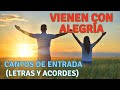 VIENEN CON ALEGRÍA SEÑOR CANTANDO (LETRAS Y ACORDES) | CANTOS DE ENTRADA | CANCIONES PARA MISA