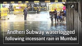 Andheri Subway waterlogged following incessant rain in Mumbai