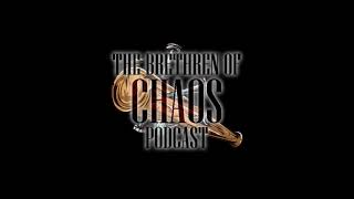 The Earl Raff Chronicles pt.1 - The Brethren Of Chaos Podcast #48