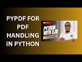 43. PyPDF for PDF Handling in Python