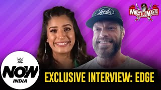 WrestleMania 37 Exclusive Interview with Edge: WWE Now India