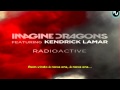 Imagine Dragons Feat Kendrick Lamar - Radioactive Legendado