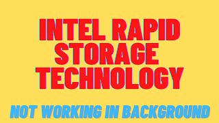 Fix: Intel Rapid Storage Technology not running in background | RST Service