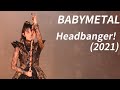 Babymetal - Headbanger! (Budokan 2021 Live) Eng Subs