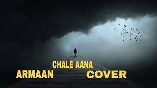 Chale Aana - Karaoke Cover / De De Pyaar De / Armaan Malik / Ajay Devgan